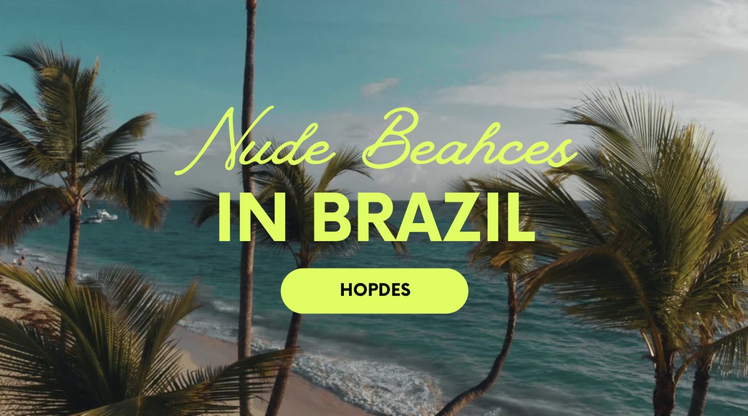 Top 8 Nude Beaches In Brazil That Are Must Visit HopDes